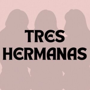 Tres Hermanas