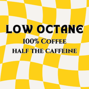 Low Octane