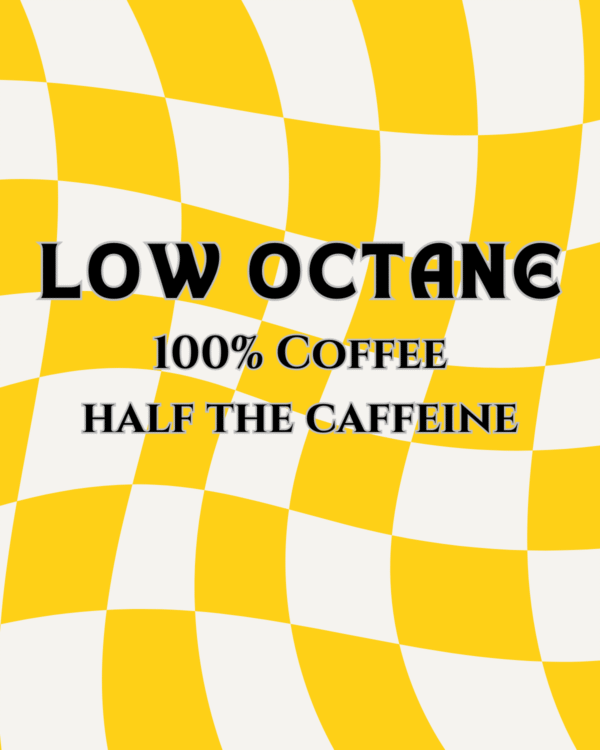 Low Octane